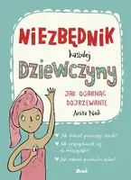 Okładka: Niezbędnik każdej dziewczyny. Jak ogarnąć dojrzewanie