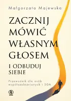 Okładka: Zacznij mówić własnym głosem i odbuduj siebie