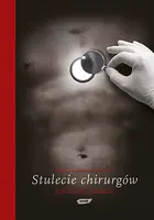 Okładka: Stulecie chirurgów