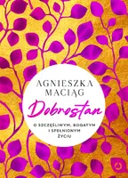 Okładka: Dobrostan. O szczęśliwym, bogatym i spełnionym życiu