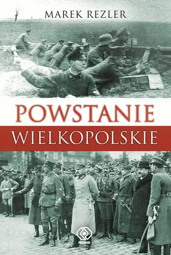 Okładka: Powstanie Wielkopolskie