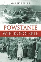 Okładka: Powstanie Wielkopolskie