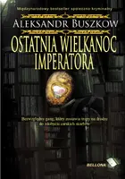Okładka: Ostatnia wielkanoc imperatora