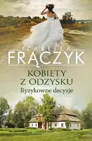 Okładka: Kobiety z odzysku. Ryzykowne decyzje
