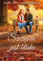 Okładka: Szczęście jest blisko. Bracia Dreks, tom 3