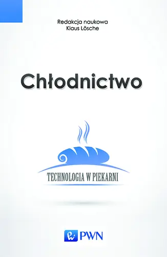 Okładka: Chłodnictwo. Technologia w piekarni.