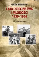 Okładka: Lata dzieciństwa i młodości: 1939–1956