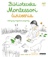 Okładka: Biblioteczka Montessori. Ćwiczenia. Odkrywaj bogactwo przyrody