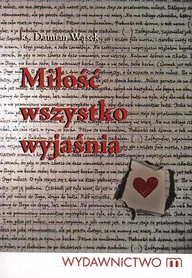 Okładka: Miłość wszystko wyjaśnia