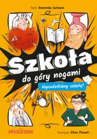 Okładka: Szkoła do góry nogami. Wysadziliśmy szkołę!