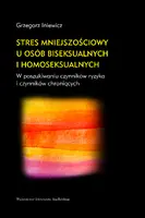 Okładka: Stres mniejszościowy u osób biseksualnych i homoseksualnych