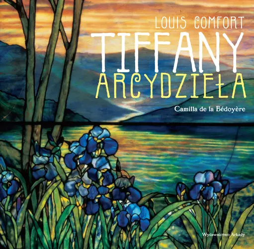 Okładka: Louis Comfort TIFFANY Arcydzieła