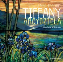 Okładka: Louis Comfort TIFFANY Arcydzieła