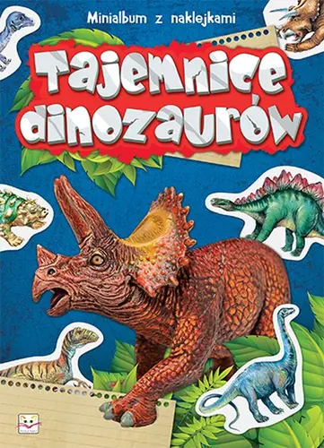 Okładka: Minialbum z naklejkami. Tajemnice dinozaurów