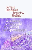 Okładka: Wyzwania pedagogiki krytycznej i antypedagogiki