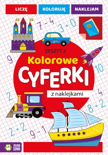 Okładka: Kolorowe cyferki z naklejkami. Zeszyt 2