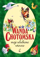 Okładka: Moje ulubione wiersze. Wanda Chotomska