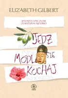 Okładka: Jedz, módl się, kochaj