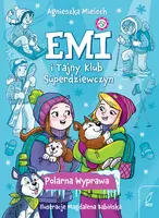 Okładka: Emi i Tajny Klub Superdziewczyn. Polarna Wyprawa. Tom 10