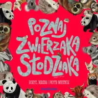 Okładka: Poznaj zwierzaka słodziaka