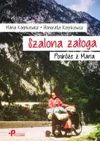Okładka: Szalona załoga. Podróże z Marią