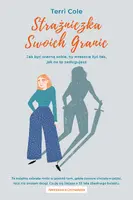 Okładka: Strażniczka Swoich Granic. Jak być wierną sobie, by wreszcie żyć tak, jak na to zasługujesz