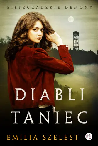 Okładka: Diabli taniec. Bieszczadzkie demony. Tom 2