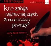 Okładka: Kto zabija najsławniejszych amerykańskich pisarzy?