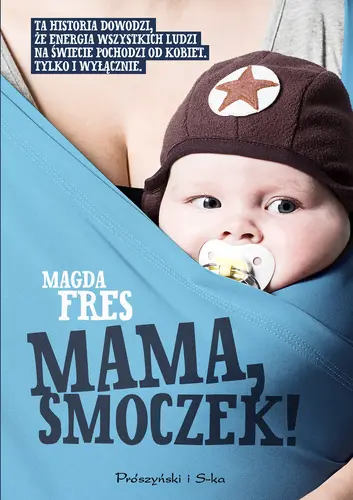 Okładka: Mama, smoczek!