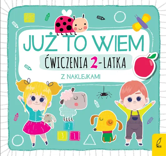 Okładka: Już to wiem. Ćwiczenia 2-latka z naklejkami