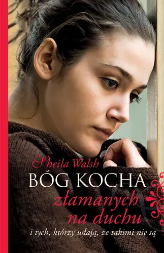 Okładka: Bóg kocha złamanych na duchu i tych, którzy udają, że takimi nie są