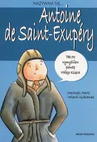Okładka: Nazywam się... Antoine de Saint-Exupery