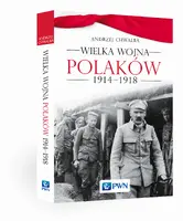 Okładka: Wielka wojna Polaków 1914-1918