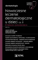 Okładka: Nowoczesne leczenie dermatologiczne u dzieci cz. II. Wybrane zagadnienia