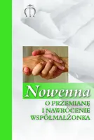 Okładka: Nowenna o przemianę i nawrócenie współmałżonka