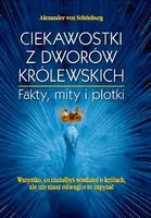 Okładka: Ciekawostki z dworów królewskich