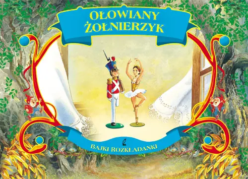 Okładka: Ołowiany żołnierzyk. Bajki rozkładanki