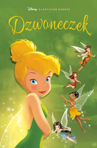 Okładka: Klasyczne baśnie Disneya. Dzwoneczek