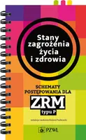 Okładka: Stany zagrożenia życia i zdrowia. Schematy postępowania dla ZRM typu P
