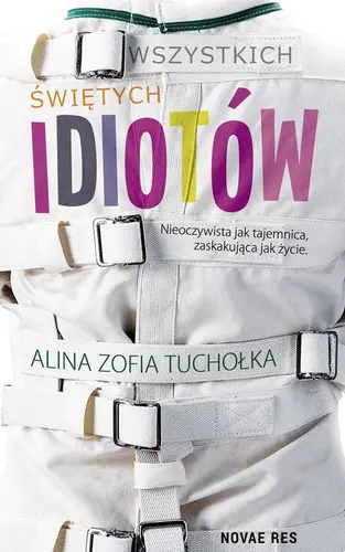 Okładka: Wszystkich świętych idiotów