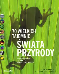Okładka: 70 wielkich tajemnic świata przyrody