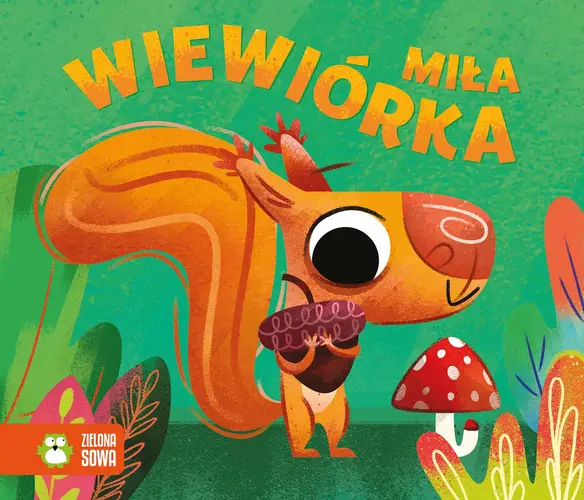 Okładka: Historyjki harmonijki. Miła wiewiórka