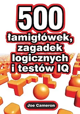 Okładka: 500 łamigłówek, zagadek logicznych i testów IQ