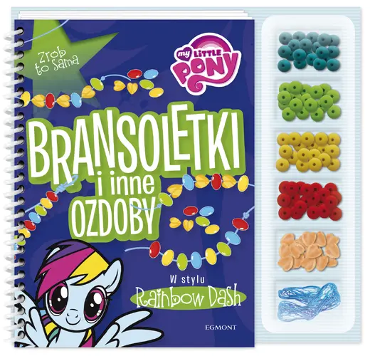 Okładka: My Little Pony. Bransoletki i inne ozdoby w stylu Rainbow Dash