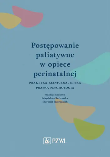 Okładka: Postępowanie paliatywne w opiece perinatalnej
