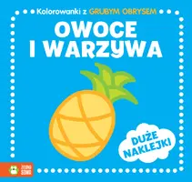 Okładka: Kolorowanki z grubym obrysem. Owoce i warzywa
