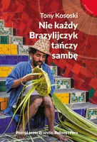 Okładka: Nie każdy Brazylijczyk tańczy sambę