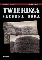 Okładka: Twierdza Srebrna Góra