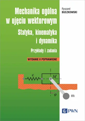 Okładka: Mechanika ogólna w ujęciu wektorowym.