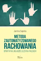 Okładka: Metoda zautomatyzowanego rachowania oparta na układzie liczb na palcach